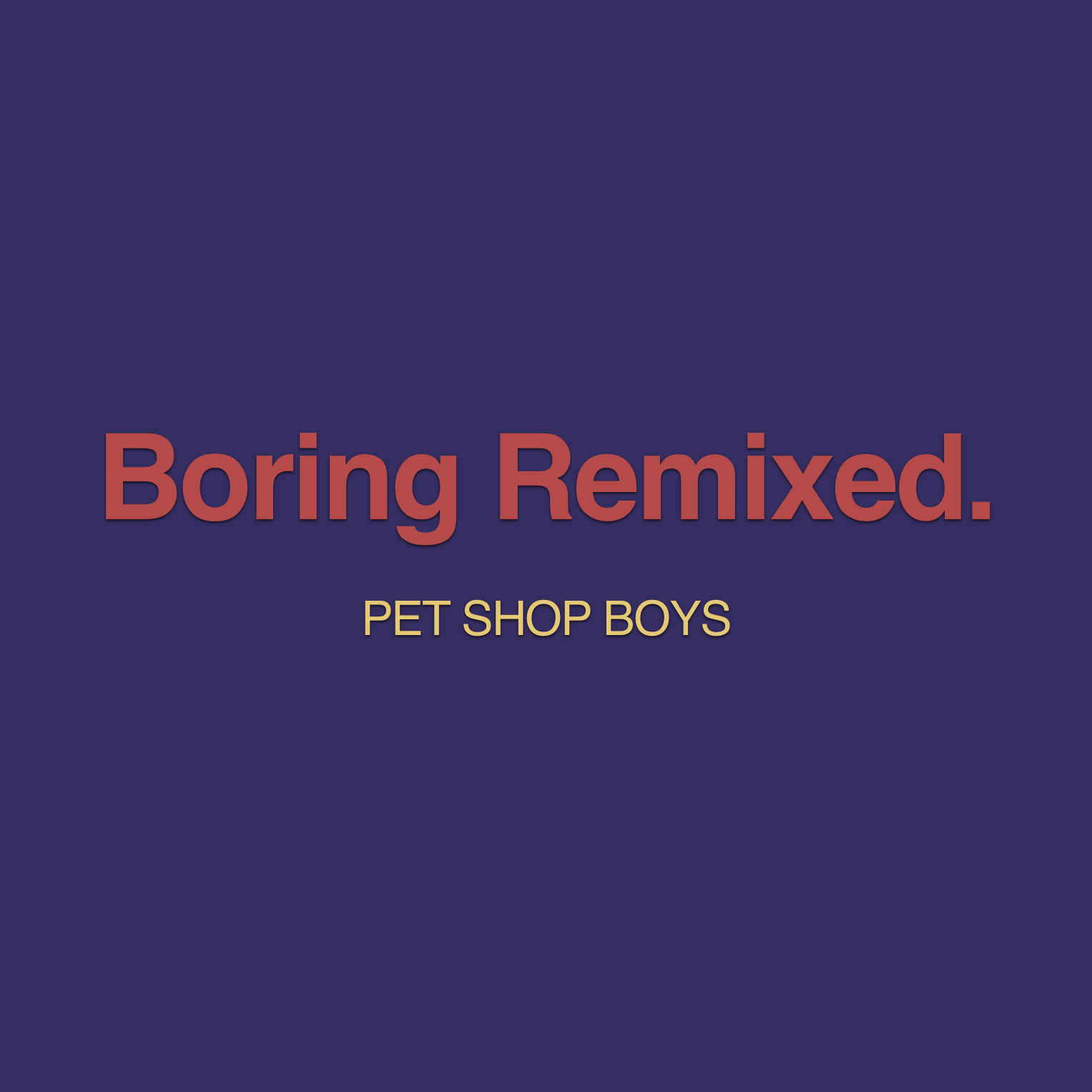 Photo of the cover of the Maxi single of Being Boring that was titled Boring Remixed.