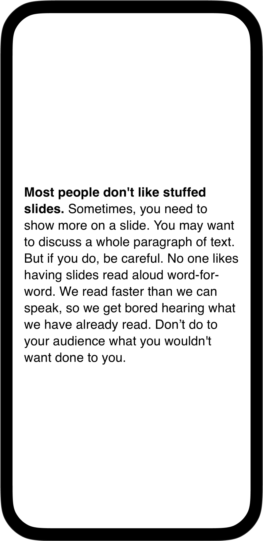 In Presentation Mode, the text appear, making the slide very busy.